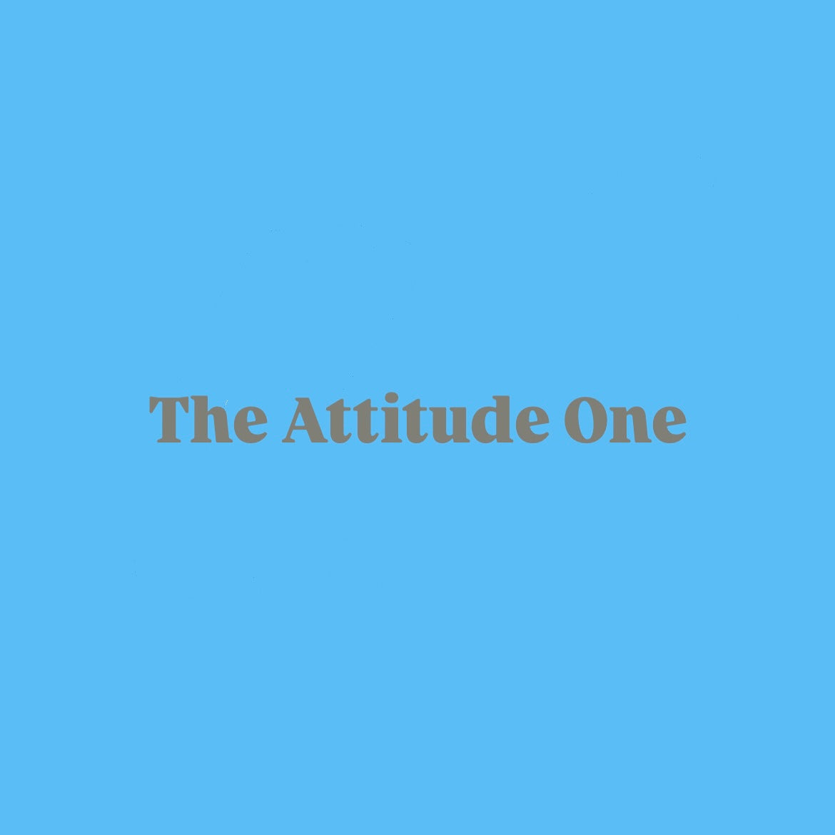 The Attitude One