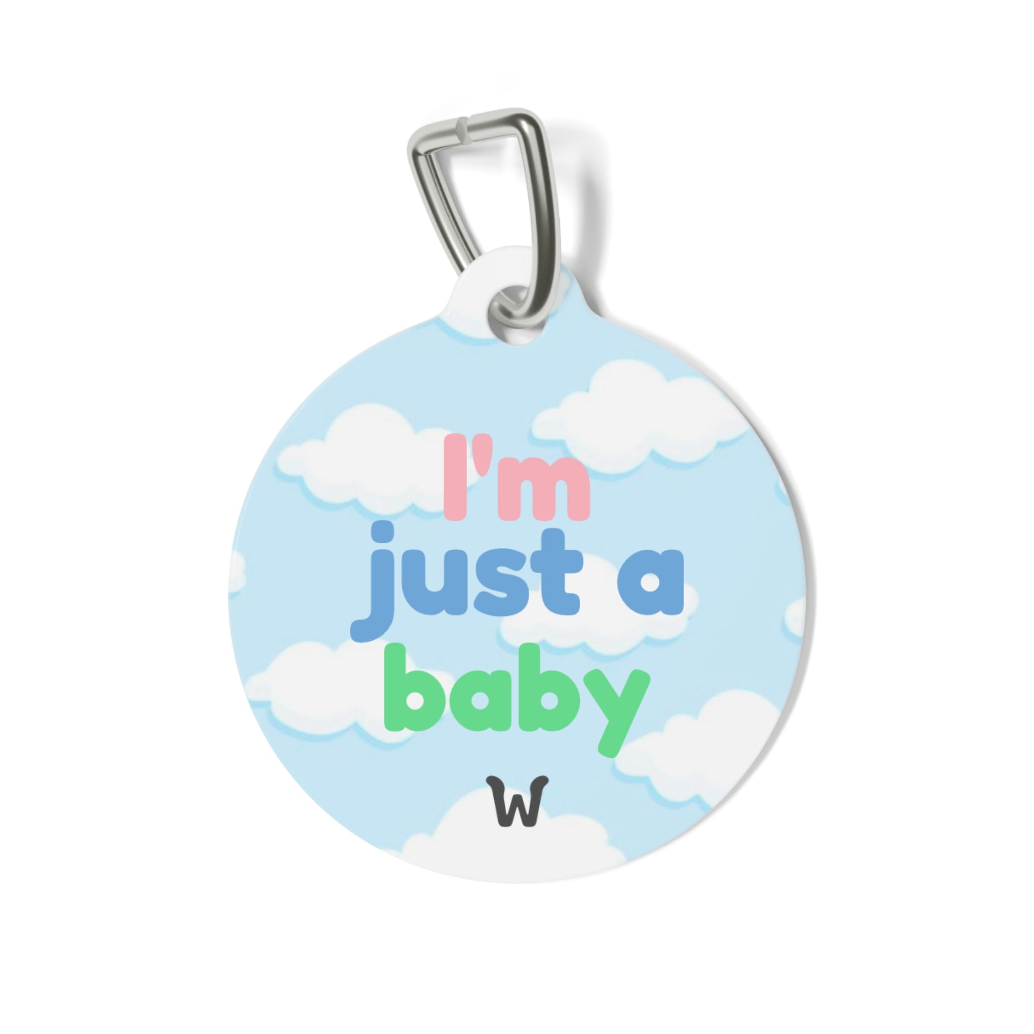 I'm Just a Baby - Custom Designer Pet ID Tag