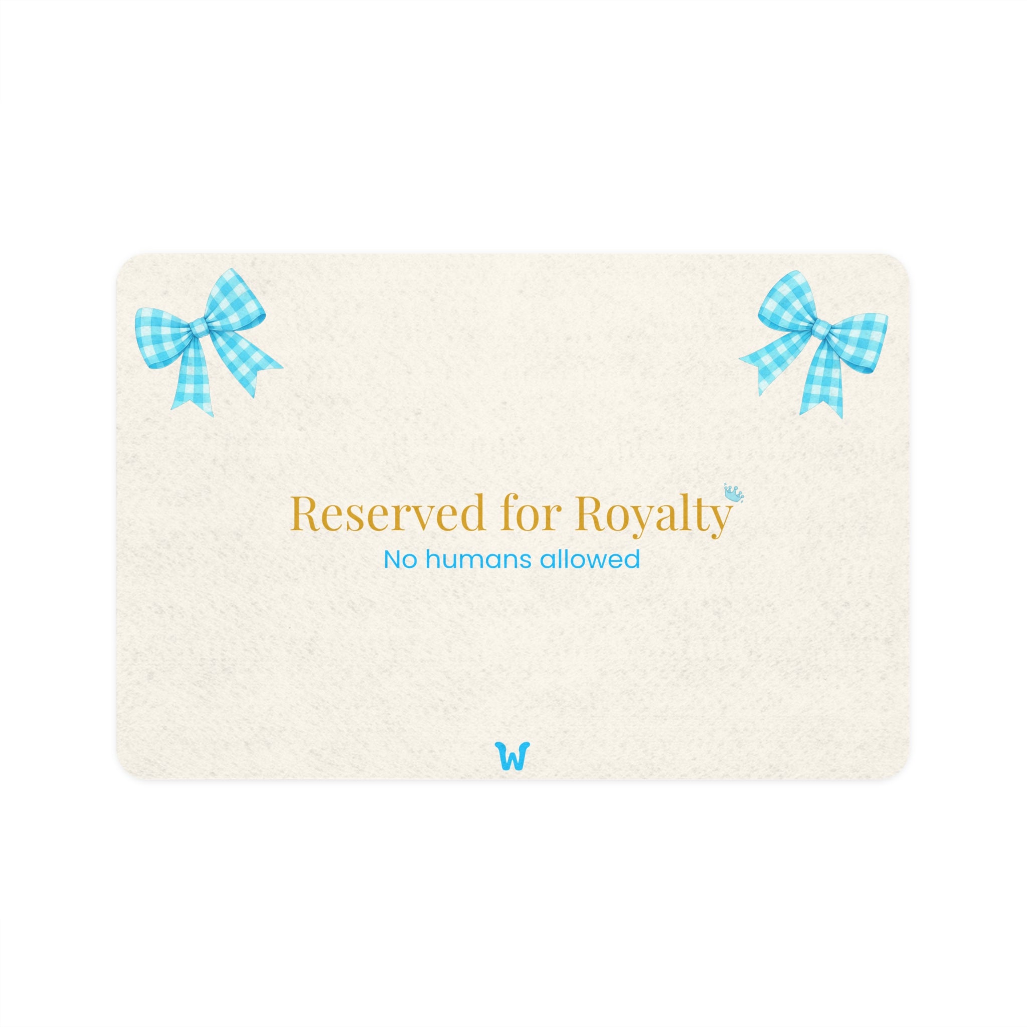 Reserved for Royalty - Mat