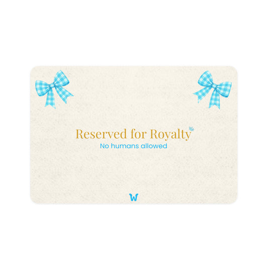 Reserved for Royalty