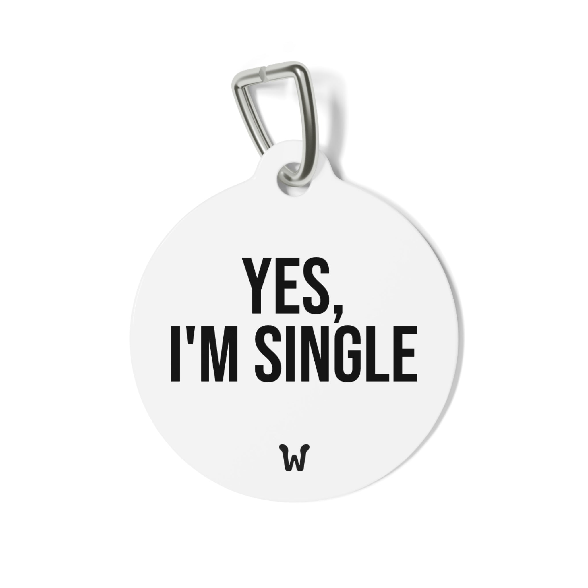 Yes I'm Single - Custom Designer Pet ID Tag